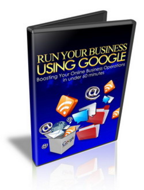 Product picture Run Your Business Using Google 